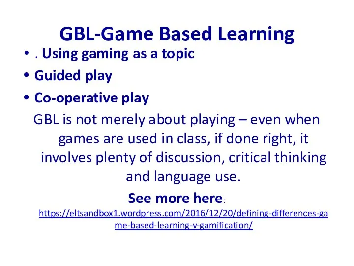 GBL-Game Based Learning . Using gaming as a topic Guided play