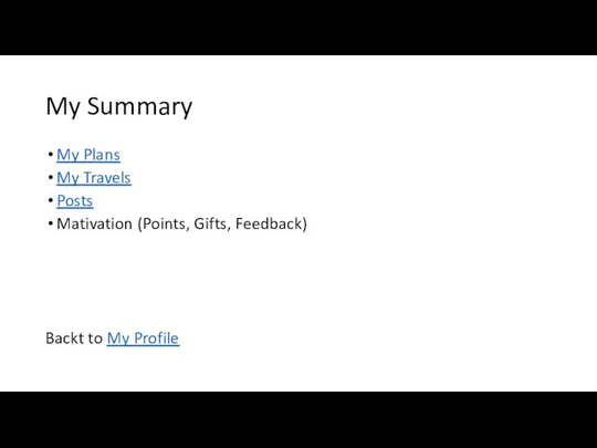 My Summary My Plans My Travels Posts Mativation (Points, Gifts, Feedback) Backt to My Profile