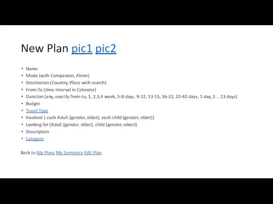 New Plan pic1 pic2 Name Mode (with Companion, Alone) Destination (Country,