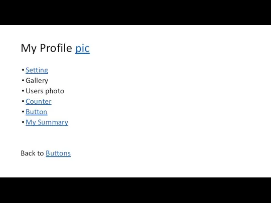 My Profile pic Setting Gallery Users photo Counter Button My Summary Back to Buttons