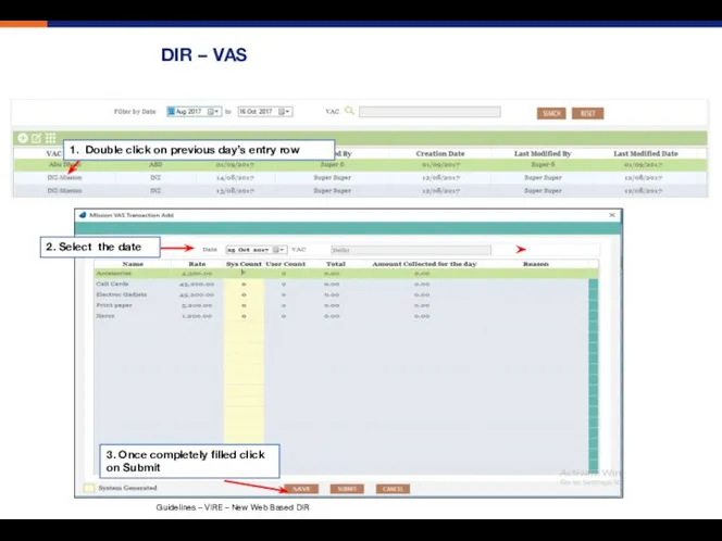 DIR – VAS 2. Select the date 3. Once completely filled