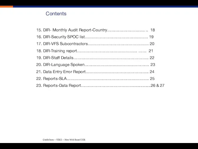 Contents 15. DIR- Monthly Audit Report-Country………………………. .. 18 16. DIR-Security SPOC