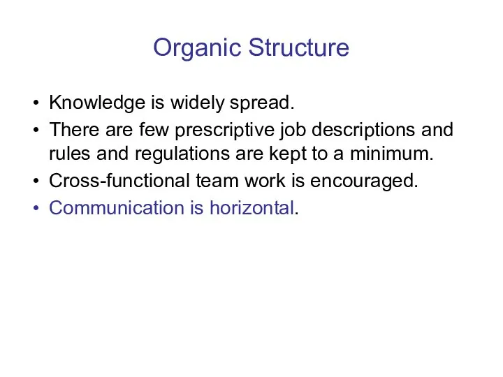 Organic Structure Knowledge is widely spread. There are few prescriptive job