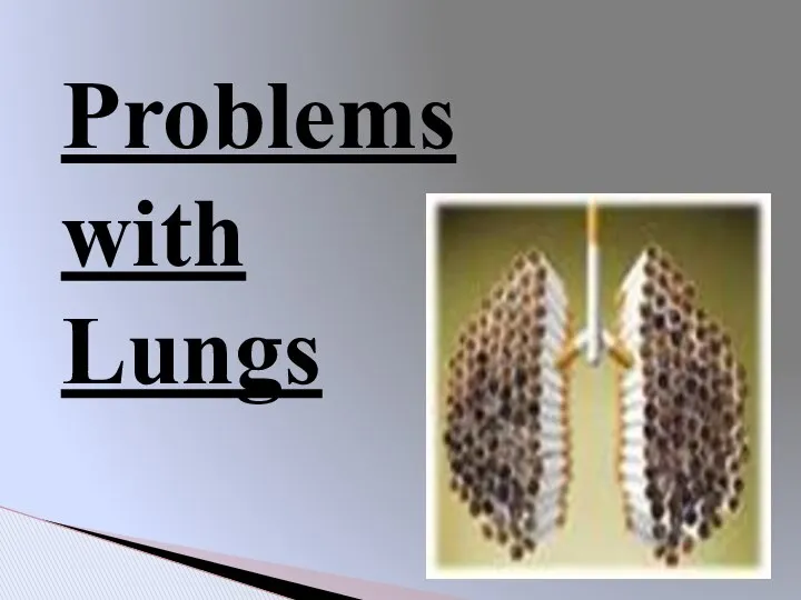 Problems with Lungs