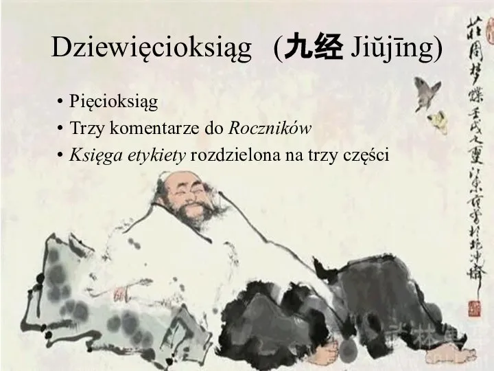 Dziewięcioksiąg (九经 Jiŭjīng) Pięcioksiąg Trzy komentarze do Roczników Księga etykiety rozdzielona na trzy części