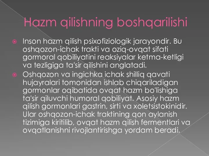 Hazm qilishning boshqarilishi Inson hazm qilish psixofiziologik jarayondir. Bu oshqozon-ichak trakti