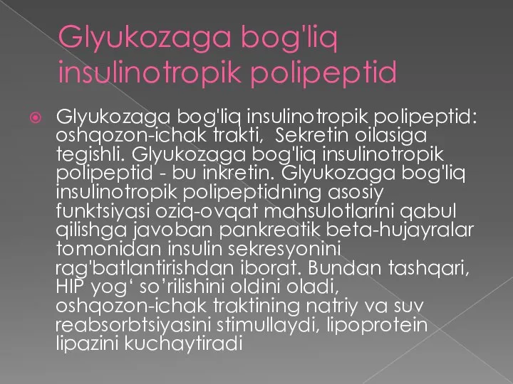 Glyukozaga bog'liq insulinotropik polipeptid Glyukozaga bog'liq insulinotropik polipeptid: oshqozon-ichak trakti, Sekretin