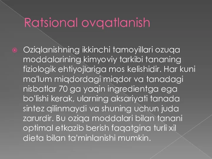 Ratsional ovqatlanish Oziqlanishning ikkinchi tamoyillari ozuqa moddalarining kimyoviy tarkibi tananing fiziologik