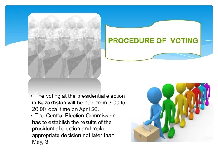 The voting at the presidential election in Kazakhstan will be held