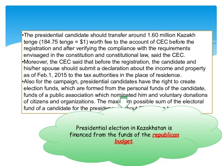The presidential candidate should transfer around 1.60 million Kazakh tenge (184.75