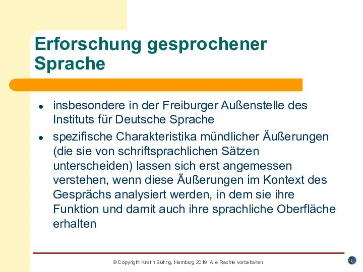 Erforschung gesprochener Sprache insbesondere in der Freiburger Außenstelle des Instituts für