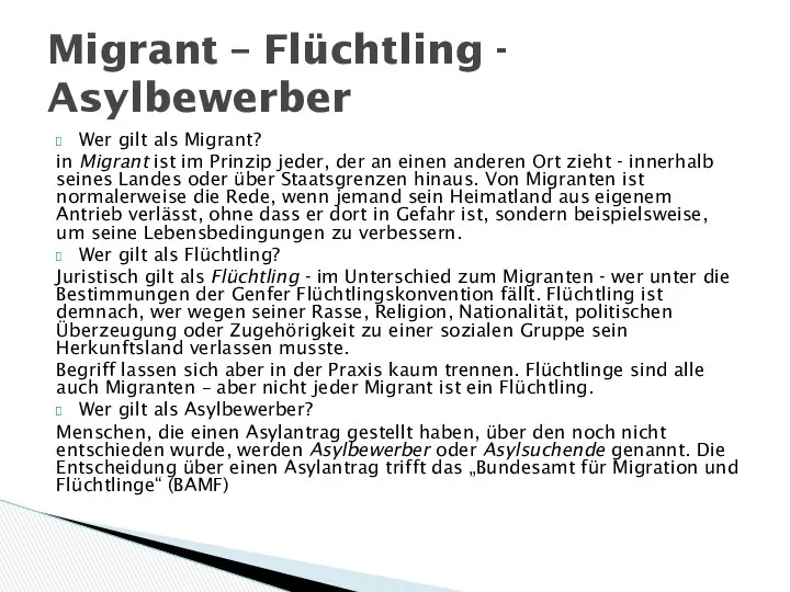 Wer gilt als Migrant? in Migrant ist im Prinzip jeder, der