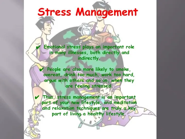 Stress Management Emotional stress plays an important role in many illnesses,