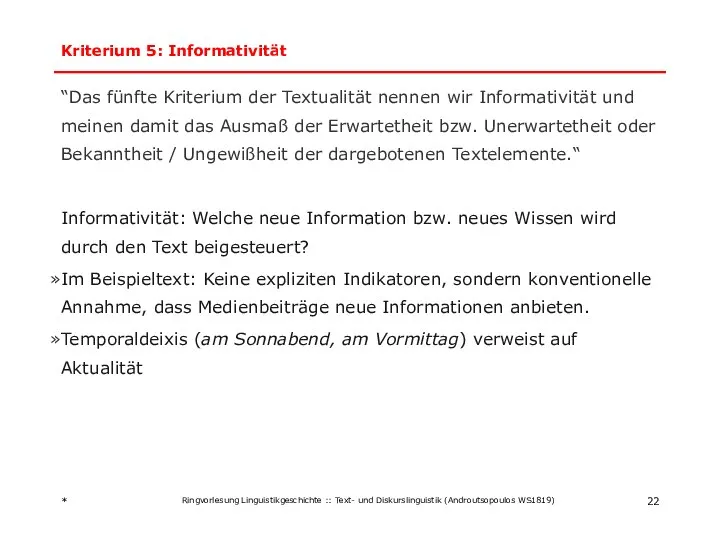 Kriterium 5: Informativität “Das fünfte Kriterium der Textualität nennen wir Informativität