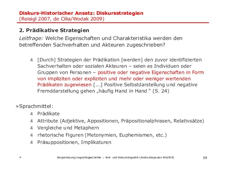 Diskurs-Historischer Ansatz: Diskursstrategien (Reisigl 2007, de Cilia/Wodak 2009) 2. Prädikative Strategien