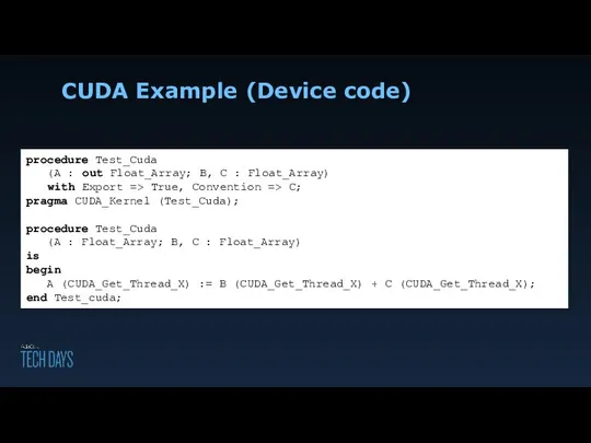 CUDA Example (Device code) procedure Test_Cuda (A : out Float_Array; B,