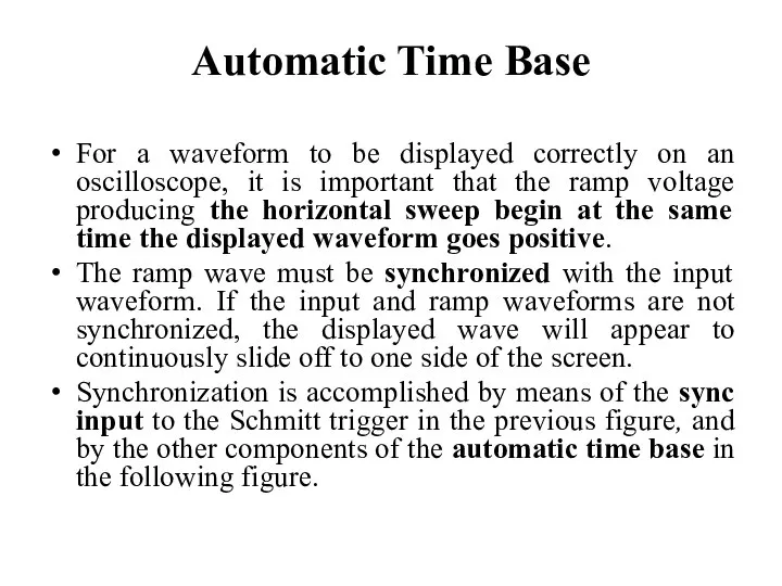 Automatic Time Base For a waveform to be displayed correctly on