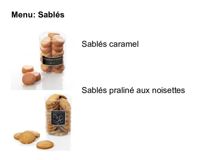 Menu: Sablés Sablés caramel Sablés praliné aux noisettes