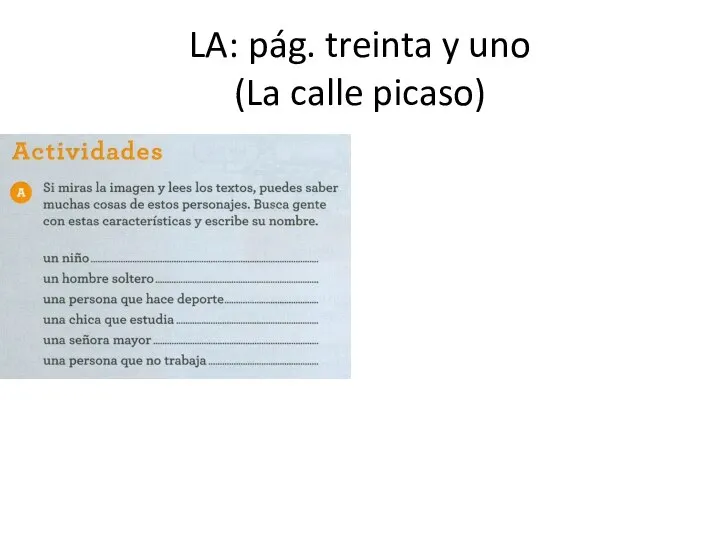 LA: pág. treinta y uno (La calle picaso)