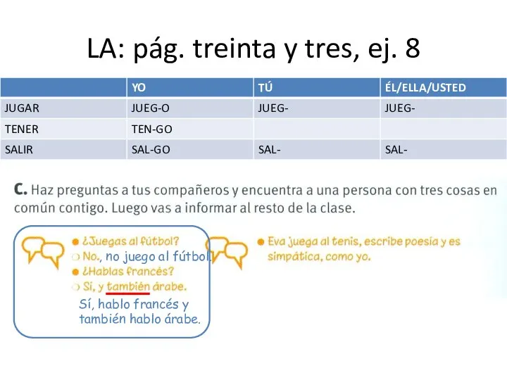 LA: pág. treinta y tres, ej. 8 , no juego al