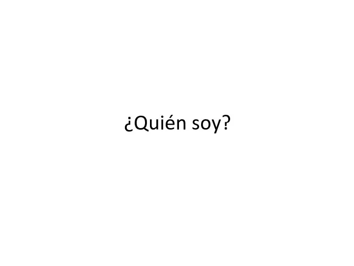 ¿Quién soy?