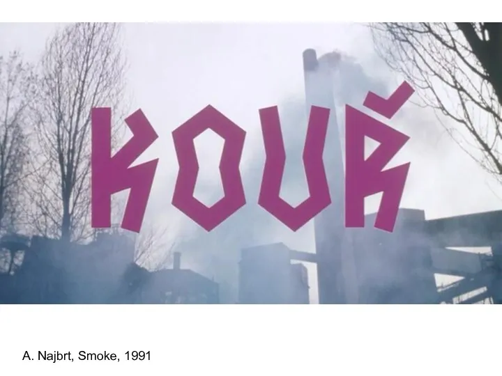 A. Najbrt, Smoke, 1991