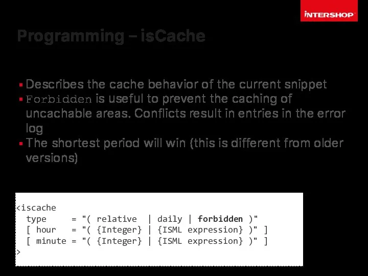 Programming – isCache Describes the cache behavior of the current snippet