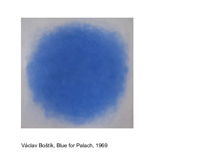 Václav Boštík, Blue for Palach, 1969