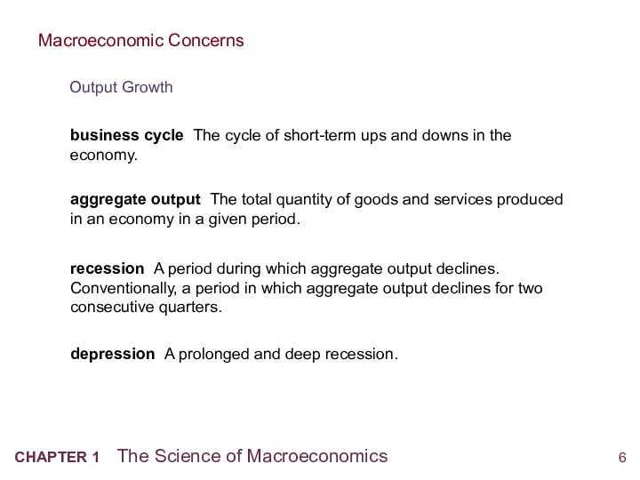 Macroeconomic Concerns business cycle The cycle of short-term ups and downs