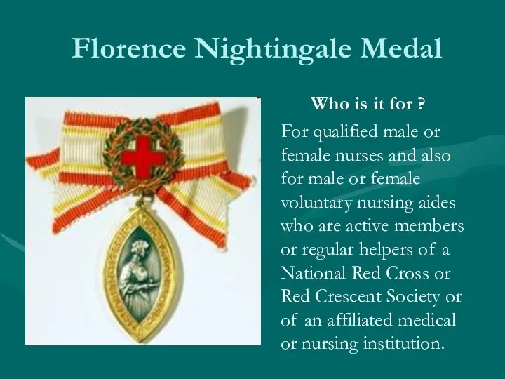 Florence Nightingale Medal Who is it for ? For qualified male