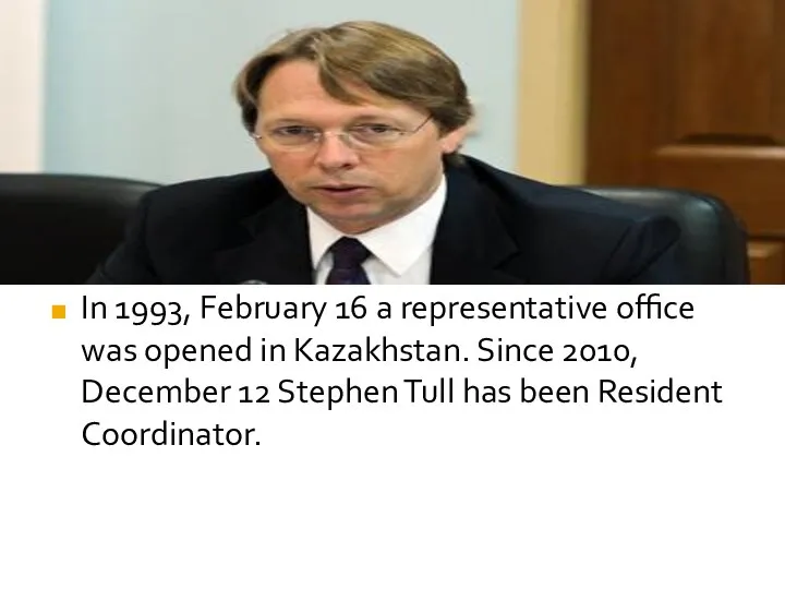 In 1993, February 16 a representative office was opened in Kazakhstan.