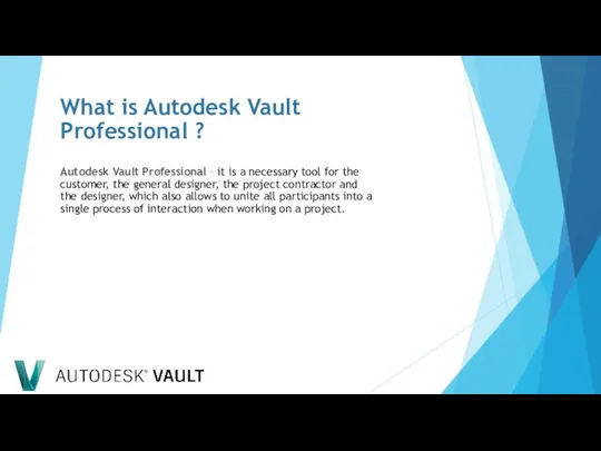 What is Autodesk Vault Professional ? Autodesk Vault Professional – it