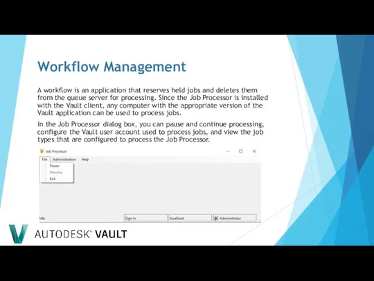 Workflow Management A workflow is an application that reserves held jobs