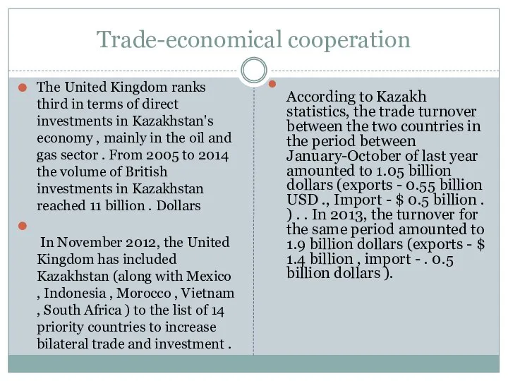 Trade-economical cooperation The United Kingdom ranks third in terms of direct
