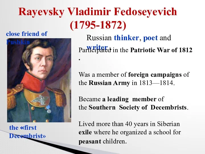 Rayevsky Vladimir Fedoseyevich (1795-1872) Russian thinker, poet and writer . Participated