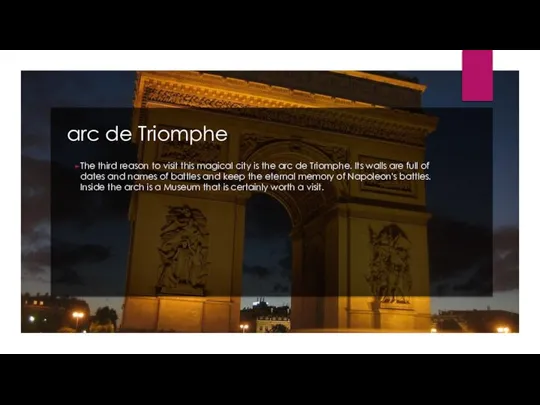 arc de Triomphe The third reason to visit this magical city