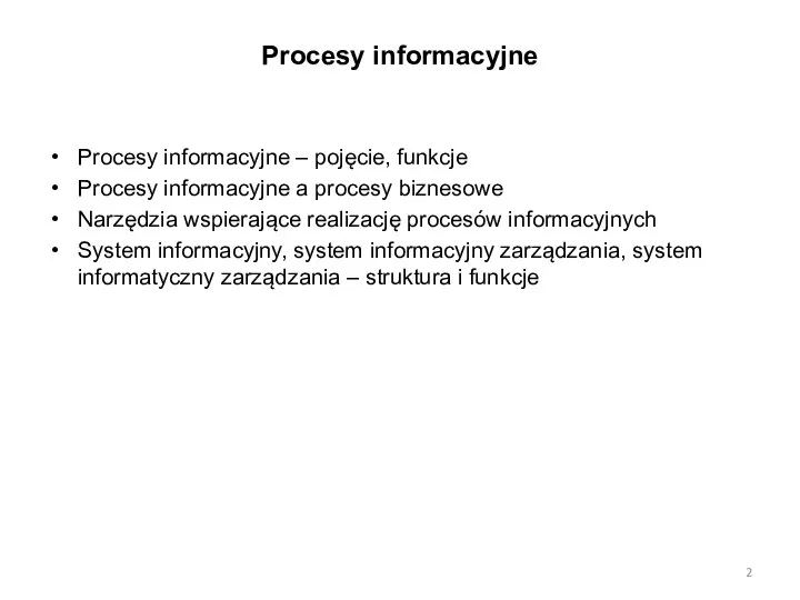 Procesy informacyjne Procesy informacyjne – pojęcie, funkcje Procesy informacyjne a procesy