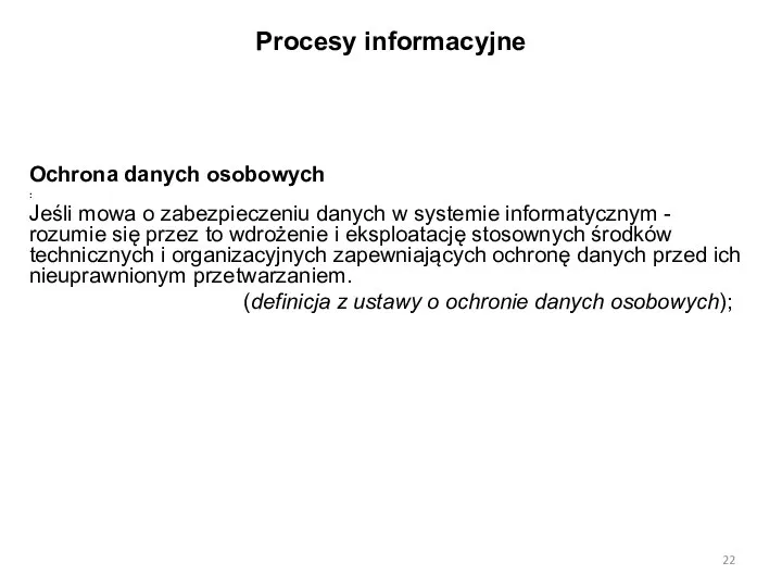 Procesy informacyjne Ochrona danych osobowych : Jeśli mowa o zabezpieczeniu danych