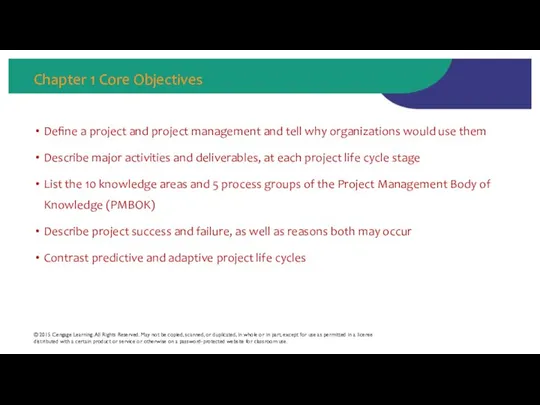 Chapter 1 Core Objectives Define a project and project management and