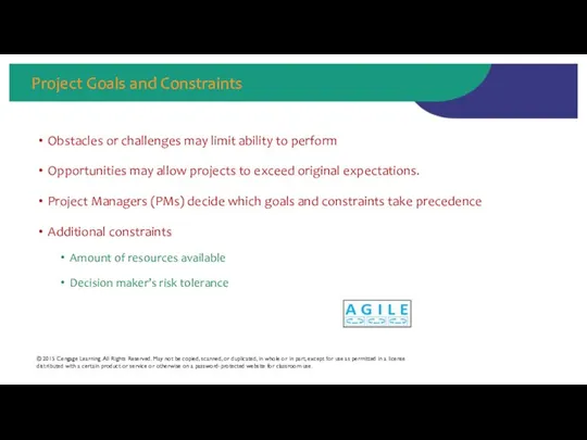 Project Goals and Constraints Obstacles or challenges may limit ability to