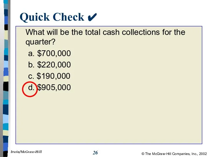 Quick Check ✔ What will be the total cash collections for