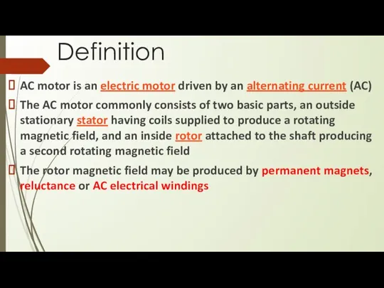 Definition AC motor is an electric motor driven by an alternating