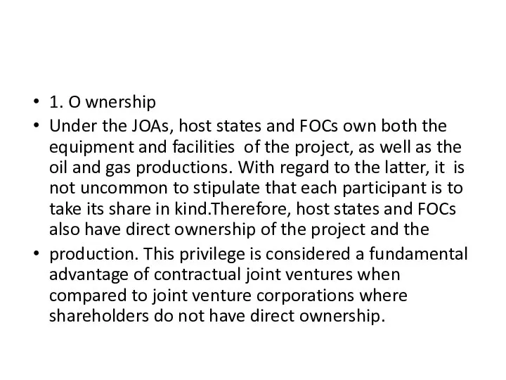 1. O wnership Under the JOAs, host states and FOCs own