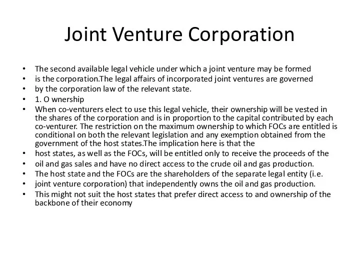 Joint Venture Corporation The second available legal vehicle under which a