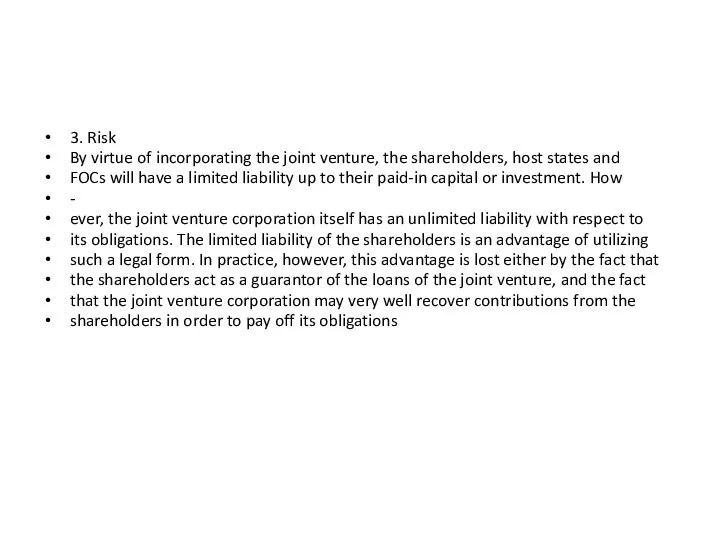 3. Risk By virtue of incorporating the joint venture, the shareholders,