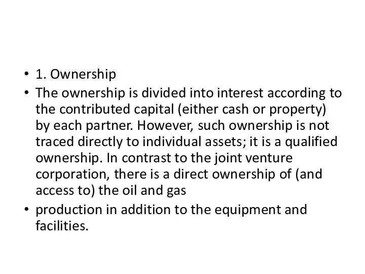 1. Ownership The ownership is divided into interest according to the