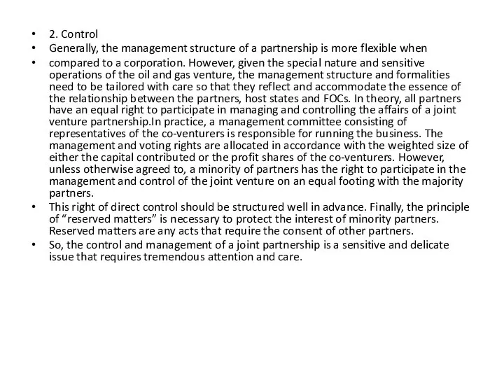 2. Control Generally, the management structure of a partnership is more