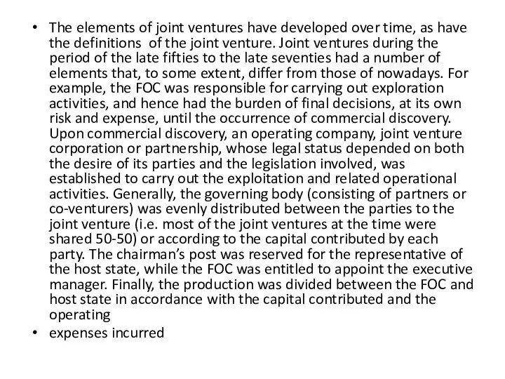 The elements of joint ventures have developed over time, as have