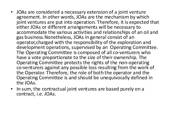 JOAs are considered a necessary extension of a joint venture agreement.