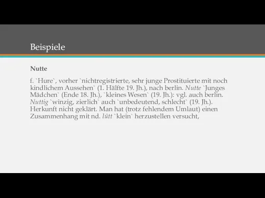 Beispiele Nutte f. `Hure`, vorher `nichtregistrierte, sehr junge Prostituierte mit noch